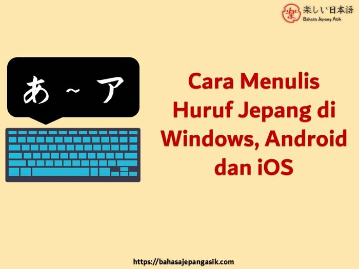 Cara Menulis Huruf Jepang di Windows, Android dan iOS