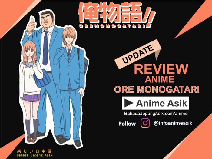 Review Anime Ore Monogatari ~ Kisah Romansa Cowok Bermuka Boros