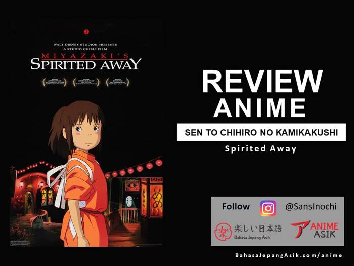 Review Anime Spirited Away – Sen to Chihiro no Kamikakushi